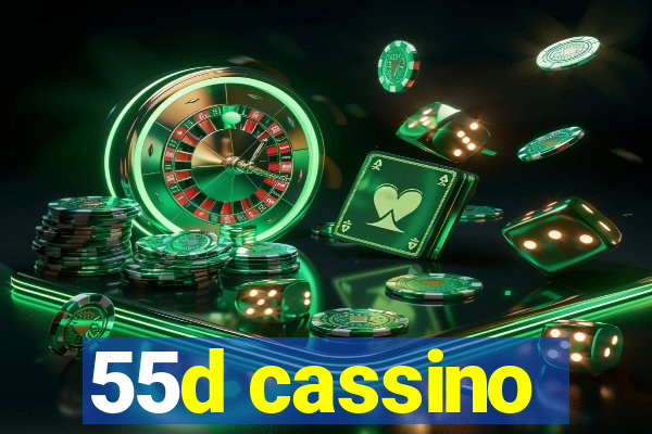 55d cassino